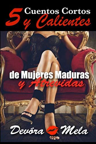 relatos eróticos de maduras|Relatos de Sexo con mujeres maduras. MILFs